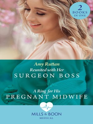 cover image of Reunited With Her Surgeon Boss / A Ring For His Pregnant Midwife